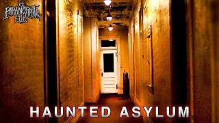 DO NOT Enter This HAUNTED ASYLUM at Night... Here's Why | THE PARANORMAL FILES