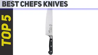 Top 5 Best Chefs Knives 2023