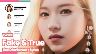 TWICE - Fake & True (Line Distribution with Color-Coded Lyrics)