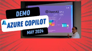 Azure Copilot talk and Demo May - 2024