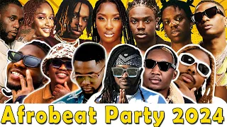 AFROBEAT 2024 MIXTAPE |The Best and Latest Afrobeat Jams of 2024!  AFROBEAT MASTERPIECE (24, 23, 22)