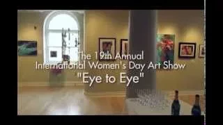 OMAH Presents: 19th Annual International Women's Day Art Show "Eye to Eye"