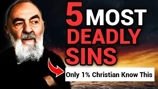 5 Most Deadly Sins No One Talk About | Deadly Sins In The Bible | Padre Pio | Christian Motivation