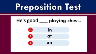 Find the Right Preposition | Test Your Grammar Skills - 20 questions