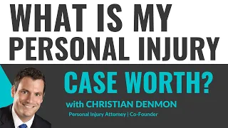 What Is My Personal Injury Claim Worth? | Denmon Pearlman Law