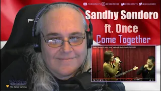 Reaction - Sandhy Sondoro ft. Once - Come Together - Requested