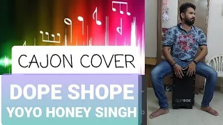 DOPE SHOPE | YO YO HONEY SINGH | CAJON COVER | #DOPE #SHOPE #YOYO #HONEYSINGH #CAJON #COVER