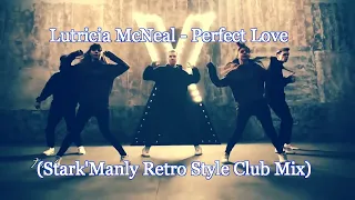 ▶💥Lutricia McNeal   Perfect Love 2k22 (Stark'Manly Retro Style Club Mix)▶💥