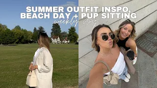 SUMMER OUTFIT INSPO WITH MY BESTIE, GIRLS BEACH DAY + PUPPY SITTING | weekly vlog