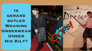 Is Gerard Butler Wearing Underwear Under His Kilt ?