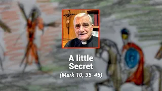 A little Secret (Mark 10, 35-45)