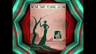 "Now That You're Gone" 1931 Chester Gaylord