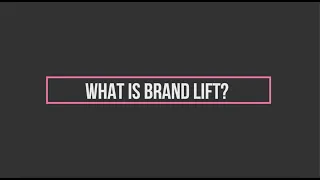 Episode 4, Short 1: What Is Brand Lift?