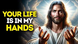 Your Life is in My Hands | God Message Today | God Message For You Today | Gods Message Now