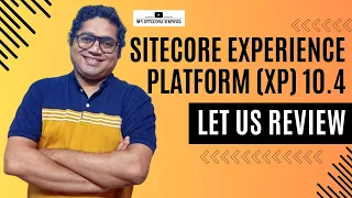 Sitecore Experience Platform (XP) 10.4 - Features and Release Notes #sitecore #sitecorexp