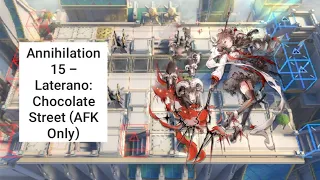 [Arknights] Annihilation 15 - Laterano: Chocolate Street (AFK Only)