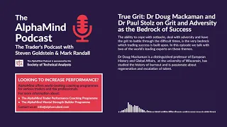 True Grit: Dr Doug Mackaman and Dr Paul Stolz on Grit and Adversity as the Bedrock of Success