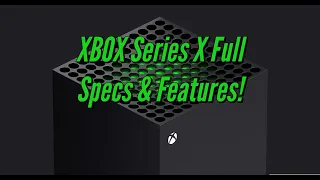 All Xbox Series X Specs & Features Revealed! Xbox Is Leading Next Console Generation!