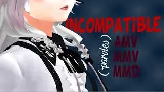 MMV MMD AMV French ～ Incompatible  (+𝐏𝐀𝐑𝐎𝐋𝐄𝐒.)