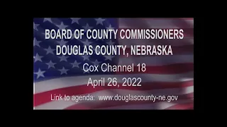 Board of County Commissioners Douglas County Nebraska meeting April 26, 2022