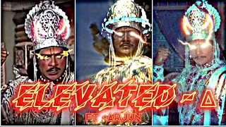 ELEVATED-😈 MAHABHARA FT- ARJUN 🔥 EDIT-MAHABHARAT STATUS VIDEO