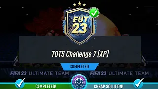 TOTS Challenge 7 [XP] SBC Completed - Cheap Solution & Tips - Fifa 23