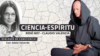 1er Encuentro CIENCIA ESPÍRITU - René Mey - Claudio Valencia