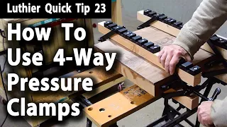 Luthier Quick Tip 23 How To Use 4 Way Pressure Clamps