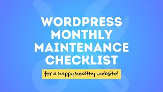 WordPress Monthly Maintenance Checklist