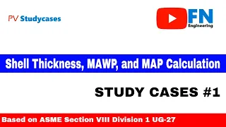 Shell Thickness, MAWP, and MAP Calculation | #Study Cases 1