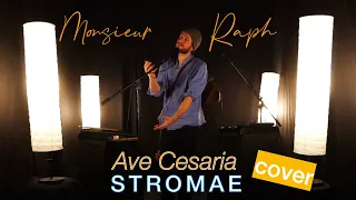 Monsieur Raph - Ave Cesaria (Stromae) - cover