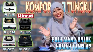 5 TYPE KOMPOR GAS RINNAI 1 TUNGKU TERBAIK UNTUK RUMAH TANGGA | Unboxing RI-511A & Regulator RG-622MS