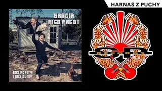 BRACIA FIGO FAGOT - Harnaś z puchy [OFFICIAL AUDIO]