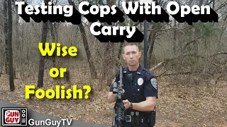 Testing Cops with Open Carry AR Pistol - Wise or Foolish?