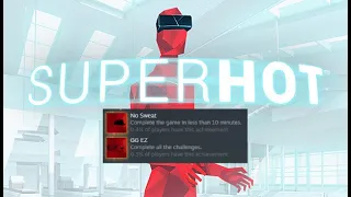 SUPERHOT VR - "No Sweat" and "GG EZ" Achievements Unlocked -100% Achievements - No Commentary