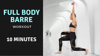 AT HOME BARRE WORKOUT - 10 minute full body ballet inspired workout