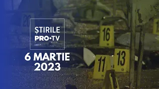 Știrile PRO TV - 6 martie 2023