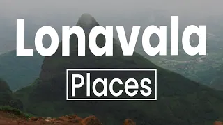 Top 10 Best Places to Visit in Lonavala | India - English