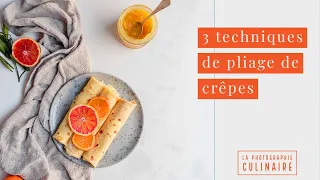 3 techniques de pliage de crêpes pour des photos réussies