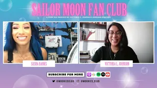 Sailor Moon Fan Club Ep. 53 - WWE Superstar Sasha Banks