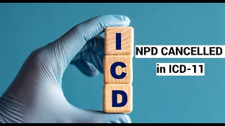 NPD CANCELLED in ICD-11: Narcissism=Dissociality+Anankastia+Negative Affectivity (Starts 07:54)