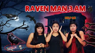 Haunted RAVEN MAN Challenge at Midnight 3 Am - Most Scary, Do Not Try this at Home 😱