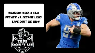 #Raiders Week 8 film preview vs. Detroit Lions || Tape Don't Lie Show