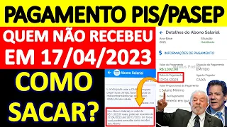 EMITIDO SAQUE PIS/PASEP NÃO LIBERADO EM 17/04/2023 - COMO SACAR O ABONO SALARIAL? QUAL ANO BASE PAGO