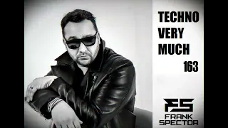 FRANK SPECTOR - TECHNO VERY MUCH 163