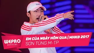Mùa Hè Không Độ 2017 | Em Của Ngày Hôm Qua | Sơn Tùng M-TP