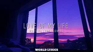 Love Of My Life - Queen | Martina Lynn (Lyrics)