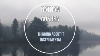 Nathan Goshen - Thinking About it (Let it go) INSTRUMENTAL