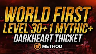 WORLD FIRST Level 30+1 Darkheart Thicket Mythic+ | Method