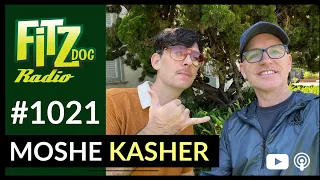 Moshe Kasher (Fitzdog Radio #1021) | Greg Fitzsimmons
